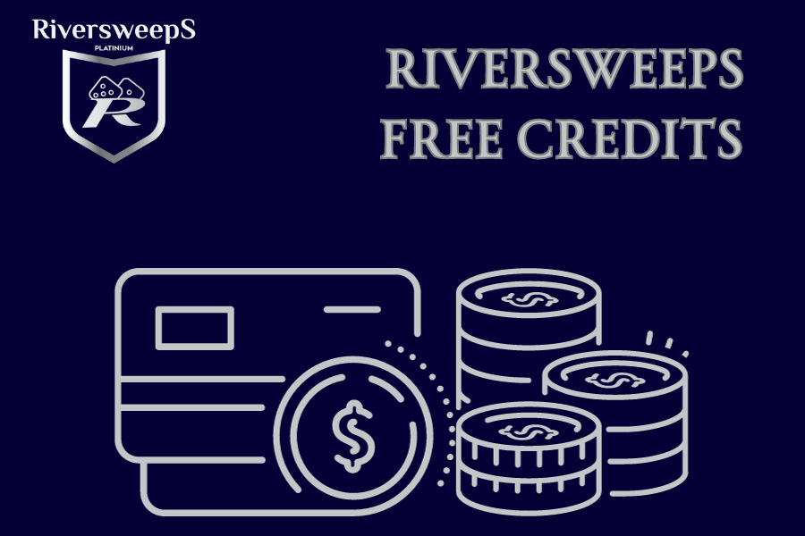 Riversweeps free credits