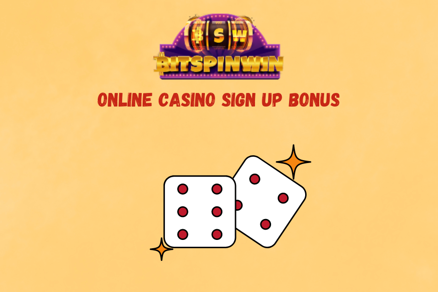 Online casino sign up bonus